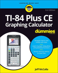 Title: TI-84 Plus CE Graphing Calculator For Dummies, Author: Jeff McCalla