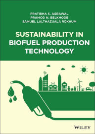 Title: Sustainability in Biofuel Production Technology, Author: Pratibha S. Agrawal