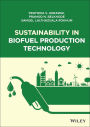 Sustainability in Biofuel Production Technology