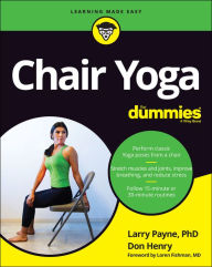 Ebooks download free for mobile Chair Yoga For Dummies  9781119889533 by Larry Payne, Don Henry, Larry Payne, Don Henry