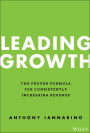 Leading Growth: The Proven Formula for Consistently Increasing Revenue