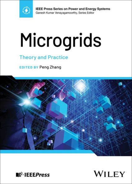 Microgrids: Theory and Practice