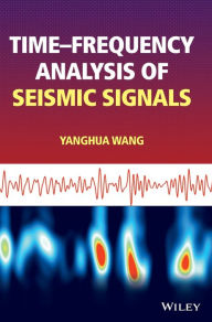 Title: Time-frequency Analysis of Seismic Signals, Author: Yanghua Wang