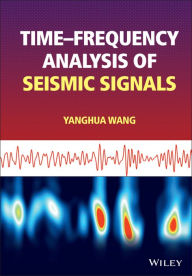 Title: Time-frequency Analysis of Seismic Signals, Author: Yanghua Wang