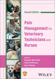 Title: Pain Management for Veterinary Technicians and Nurses, Author: Stephen Niño Cital