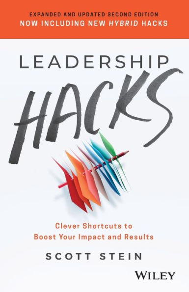 Leadership Hacks: Clever Shortcuts to Boost Your Impact and Results