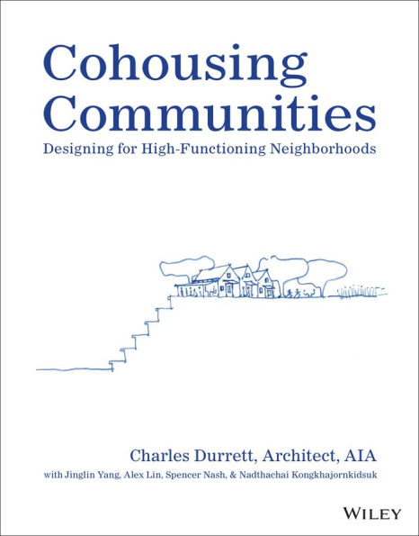 Cohousing Communities: Designing for High-Functioning Neighborhoods
