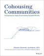 Cohousing Communities: Designing for High-Functioning Neighborhoods