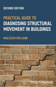 Title: Practical Guide to Diagnosing Structural Movement in Buildings, Author: Malcolm Holland