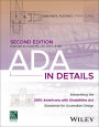 ADA in Details: Interpreting the 2010 Americans with Disabilities Act Standards for Accessible Design