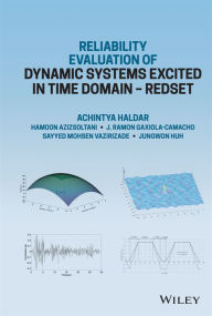 Title: Reliability Evaluation of Dynamic Systems Excited in Time Domain - Redset: Alternative to Random Vibration and Simulation, Author: Achintya Haldar