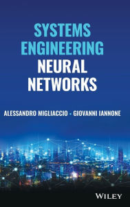 Title: Systems Engineering Neural Networks, Author: Alessandro Migliaccio
