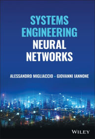 Title: Systems Engineering Neural Networks, Author: Alessandro Migliaccio