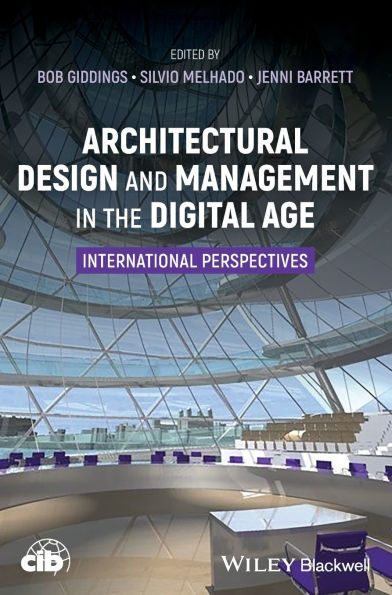 Architectural Design and Management the Digital Age: International Perspectives