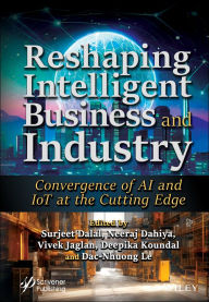 Title: Reshaping Intelligent Business and Industry: Convergence of AI and IoT at the Cutting Edge, Author: Surjeet Dalal