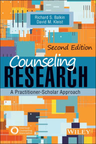 Title: Counseling Research: A Practitioner-Scholar Approach, Author: Richard S. Balkin