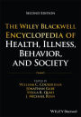 The Wiley Blackwell Encyclopedia of Health, Illness, Behavior, and Society, 6 Volume Set