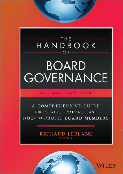 The Handbook of Board Governance: A Comprehensive Guide for Public, Private, and Not-for-Profit Members