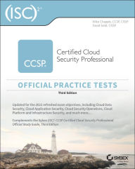 Title: (ISC)2 CCSP Certified Cloud Security Professional Official Practice Tests, Author: Mike Chapple
