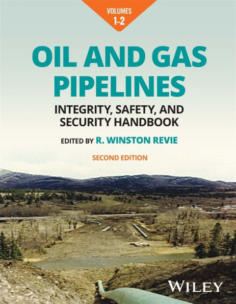 Oil and Gas Pipelines: Integrity, Safety, and Security Handbook