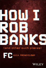 Download new audio books How I Rob Banks: And Other Such Places