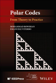 Title: Polar Codes: From Theory to Practice, Author: Mohammad Rowshan