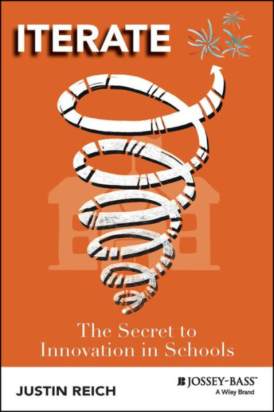 Iterate: The Secret to Innovation in Schools