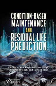 Title: Condition-Based Maintenance and Residual Life Prediction, Author: Chandan Deep Singh