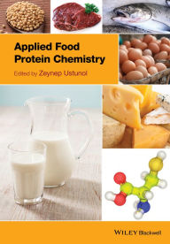 Title: Applied Food Protein Chemistry / Edition 1, Author: Zeynep Ustunol