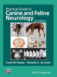 Title: Practical Guide to Canine and Feline Neurology / Edition 3, Author: Curtis W. Dewey