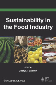 Title: Sustainability in the Food Industry, Author: Cheryl J. Baldwin