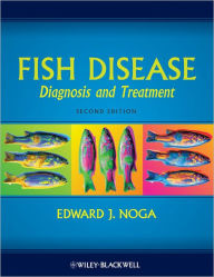 Title: Fish Disease: Diagnosis and Treatment, Author: Edward J. Noga