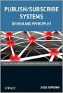 Publish / Subscribe Systems: Design and Principles / Edition 1