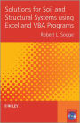 Solutions for Soil and Structural Systems using Excel and VBA Programs / Edition 1