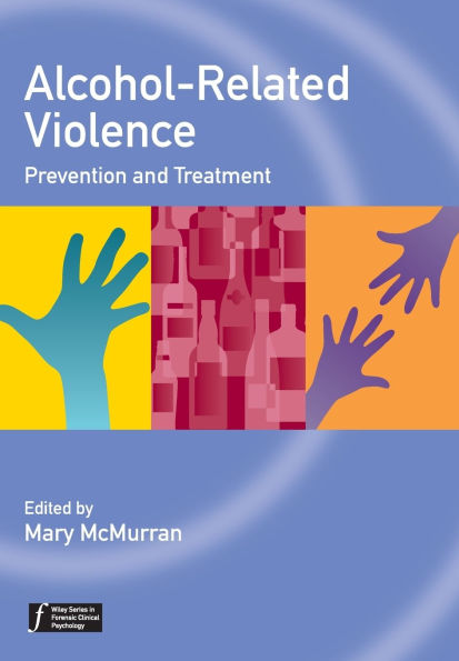 Alcohol-Related Violence: Prevention and Treatment / Edition 1