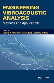 Title: Engineering Vibroacoustic Analysis: Methods and Applications / Edition 1, Author: Stephen A. Hambric