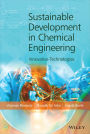 Sustainable Development in Chemical Engineering: Innovative Technologies / Edition 1