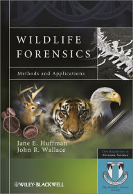 Title: Wildlife Forensics: Methods and Applications, Author: Jane E. Huffman