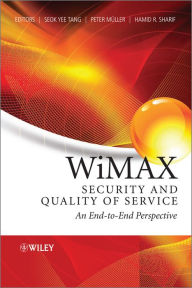 Title: WiMAX Security and Quality of Service: An End-to-End Perspective, Author: Seok-Yee Tang