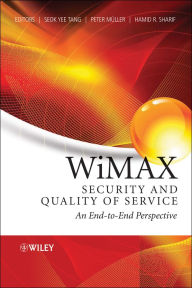 Title: WiMAX Security and Quality of Service: An End-to-End Perspective, Author: Seok-Yee Tang