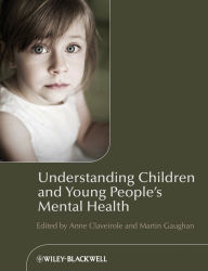 Title: Understanding Children and Young People's Mental Health, Author: Anne Claveirole