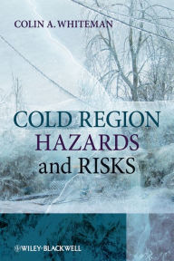 Title: Cold Region Hazards and Risks, Author: Colin A. Whiteman