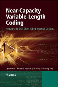 Title: Near-Capacity Variable-Length Coding: Regular and EXIT-Chart-Aided Irregular Designs, Author: Lajos Hanzo