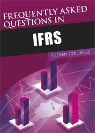 Title: Frequently Asked Questions in IFRS, Author: Steven Collings