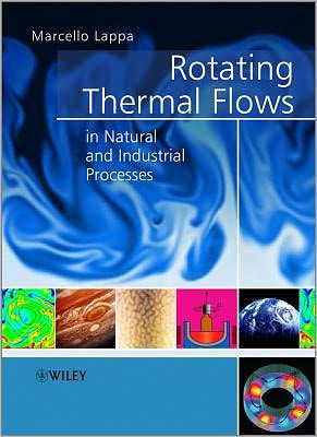 Rotating Thermal Flows in Natural and Industrial Processes / Edition 1
