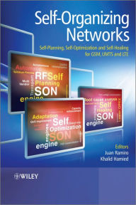 Title: Self-Organizing Networks: Self-Planning, Self-Optimization and Self-Healing for GSM, UMTS and LTE, Author: Juan Ramiro