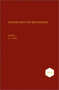 Title: Organic Reaction Mechanisms 2009: An annual survey covering the literature dated January to December 2009, Author: A. C. Knipe