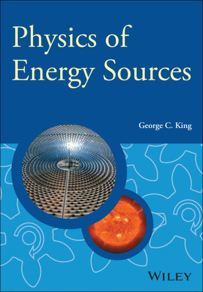 Physics of Energy Sources / Edition 1