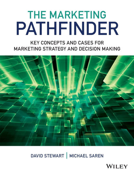 The Marketing Pathfinder: Key Concepts and Cases for Marketing Strategy and Decision Making / Edition 1