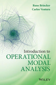 Title: Introduction to Operational Modal Analysis / Edition 1, Author: Rune Brincker